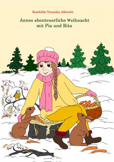 ebook: Annes abenteuerliche Weihnacht mit Pia und Rita