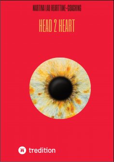 eBook: Head 2 Heart - Ein Dialog von Kopf und Herz, der dich dem wirklichen Verstehen ein Stück näher bring
