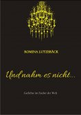 eBook: Und nahm es nicht...