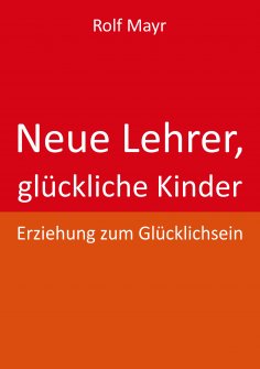 eBook: Neue Lehrer, glückliche Kinder
