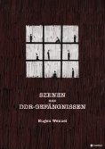 ebook: Szenen aus DDR-Gefängnissen