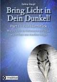eBook: Bring Licht in Dein Dunkel! - Schattenarbeit und Potentialentfaltung