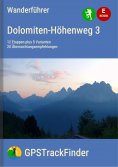 eBook: Der Dolomiten-Höhenweg Nr. 3 (19 Touren)