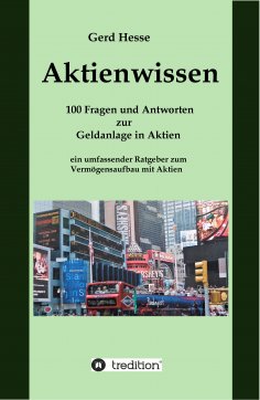 eBook: Aktienwissen, Themen: Aktien-Börse-Geldanlage-Geldanlage in Aktien-Börsenwissen-Inflation-Währungsre
