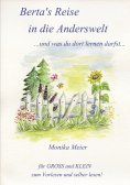 eBook: Berta's Reise in die Anderswelt ...und was du dort lernen darfst...