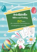 ebook: KitaFix-Kreativ: Arbeitsblätter Ostern & Frühling (50 Ideen für Vorschule und Portfolio in Kindergar