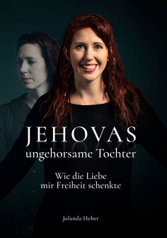 eBook: Jehovas ungehorsame Tochter
