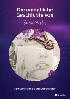 ebook: Die unendliche Geschichte von Sascha Gardner - Missbrauch und andere "alltäglichen Verbrechen"