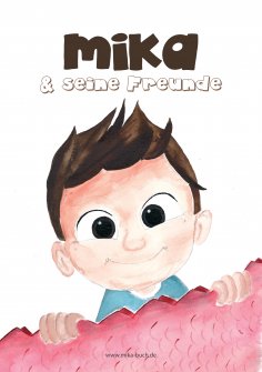 ebook: MIKA und seine Freunde