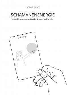 eBook: SCHAMANENENERGIE - das Business-Kartendeck, was keins ist | Business-Orakelkarten
