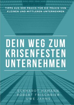ebook: Dein Weg zum krisenfesten Unternehmen