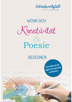 ebook: Wenn sich Kreativität und Poesie begegnen