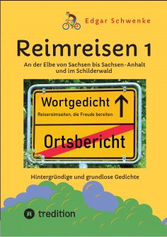eBook: Reimreisen 1  - Von Ortsnamen und Ortsansichten zu hintergründigen und grundlosen Gedichten mit Spra