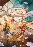 eBook: Ein Bruder für Luca