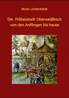 ebook: Die Fröbelstadt Oberweißbach von den Anfängen bis heute