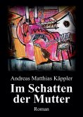 eBook: Im Schatten der Mutter