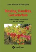 eBook: Riesling, Handkäs, Gockelschiss