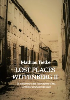 eBook: Lost Places Wittenberg II