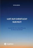 eBook: Die Aussagen Jesu Christi sollten auch heute Richtschnur für unser Leben sein. Welche Möglichkeiten 