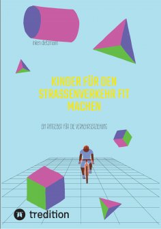 ebook: Kinder für den Straßenverkehr fit machen