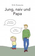 eBook: Jung, naiv und Papa
