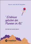 eBook: " Erlebnisse zwischen den Planeten im All"