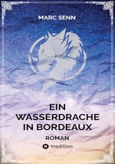 eBook: EIN WASSERDRACHE IN BORDEAUX