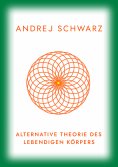 ebook: Alternative Theorie Des Menschliches Körpers