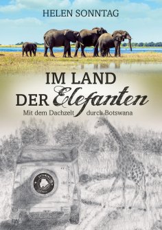eBook: Im Land der Elefanten - Mit dem Dachzelt durch Botswana