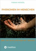 eBook: Phänomen im Menschen
