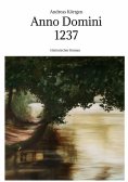 ebook: Anno Domini 1237 - Hochmittelalter - Stauferzeit