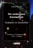 ebook: Die verborgene Kriminalität: Straftaten im Dunkelfeld II
