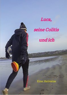eBook: Luca, seine Colitis und ich