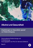 ebook: Alkohol und Gesundheit.  Empfehlungen zur Krebs-vorbeugung