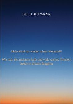 ebook: Mein Kind hat wieder seinen Wutanfall!