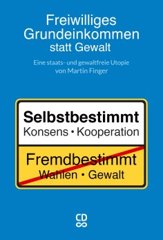 ebook: Freiwilliges Grundeinkommen statt Gewalt