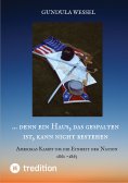 eBook: ... denn ein Haus, das gespalten ist, kann nicht bestehen