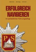 eBook: Erfolgreich Navigieren im polizeilichen Führungsalltag