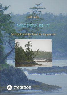 ebook: Wechsel-Blut - Kriminaler Roman von der Olympic Peninsula
