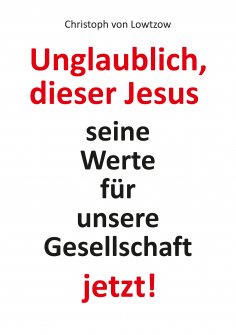eBook: Unglaublich, dieser Jesus