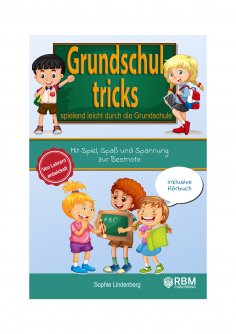 eBook: Grundschultricks - Spielend leicht durch die Grundschule