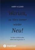eBook: Warum, ist Altes immer wieder Neu!