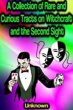 eBook: A Collection of Rare and Curious Tracts on Witchcraft and the Second Sight