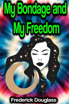 eBook: My Bondage and My Freedom