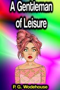 eBook: A Gentleman of Leisure