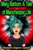 eBook: Mary Barton: A Tale of Manchester Life