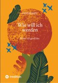 eBook: Wie will ich werden