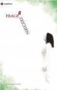 eBook: fragezeichen. - Ist die Welt tatsächlich so wie sie erscheint oder doch nur eine Illusion?