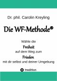 eBook: Die WF-Methode - eine nachhaltige und effektive Möglichkeit, Konflikte zu lösen!