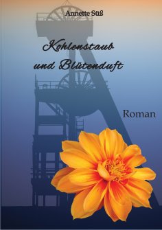 eBook: Kohlenstaub und Blütenduft
